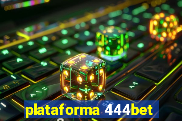 plataforma 444bet